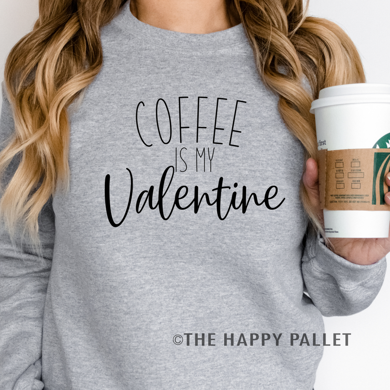 Coffee is my Valentine Sweater, .Valentines Day, Coffee