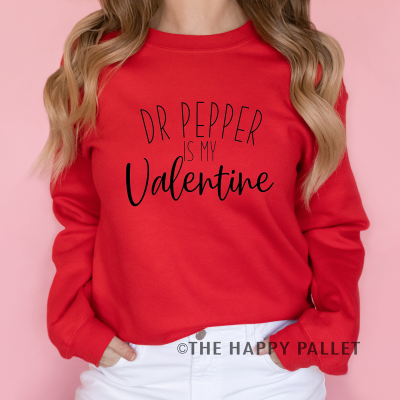 Dr pepper is my valentine, Valentines Day Sweater'