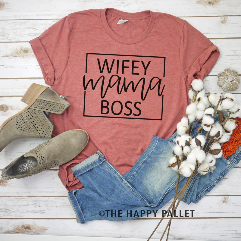 Wifey Mama Boss Crew Neck Shirt, Mama Shirt, Boss Shirt